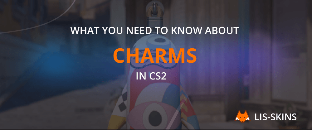 What You Need to Know About Charms in CS2