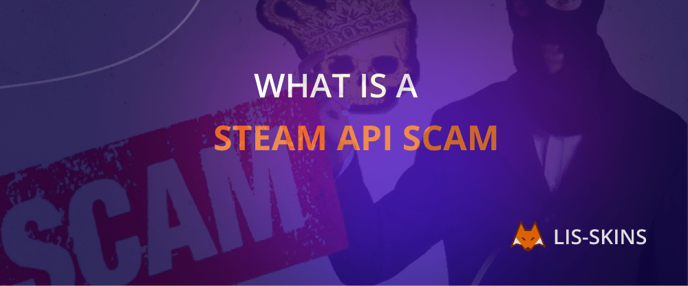 What is a Steam API Scam?